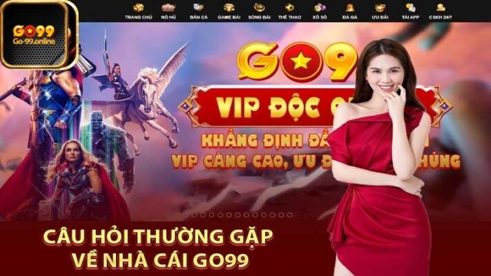 Giải đáp những câu hỏi thường gặp về nhà cái Go99