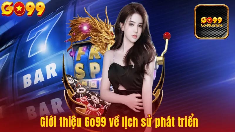 Go99 là gì? Giới thiệu Go99