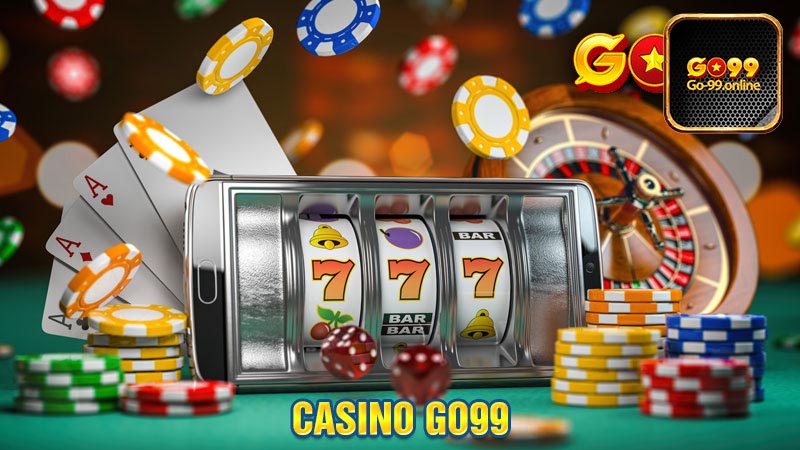 Khám phá những điểm đặc biệt Casino Go99 mang lại